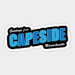 Greetings from Capeside Sticker